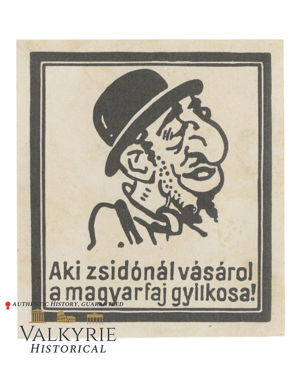 Lot 257: Hungarian Anti-Semitic Vignettes "Anyone Who Buys From a Jew is a Murderer of the Hungarian Race!"
