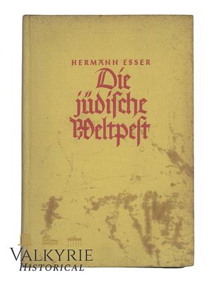 German Anti-Semitic Book "The Jewish World Pest" by Hermann Esser. Hard cover. Year 1940. 