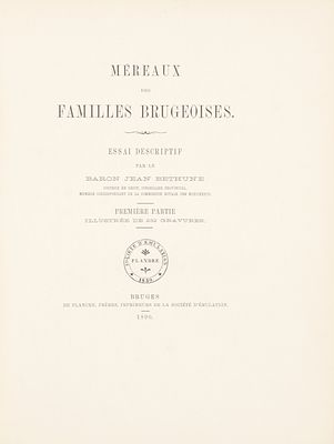 B&Eacute;THUNE, Jean de. M&eacute;reaux des familles Brugeoises. Essai descriptif Bruges De Plancke 1890-1894 