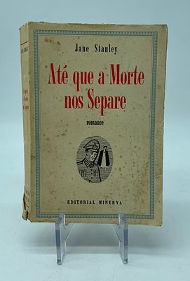 ‘At&eacute; Que A Morte Nos Separe’ (‘The Lively Flame’) by Jane Stanley. 1st edition of ‘At&eacute; Que A 