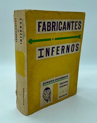 ‘Fabricantes de Infernos’ by Agostinho Caramelo is a novel-document, published in Mozambique in 