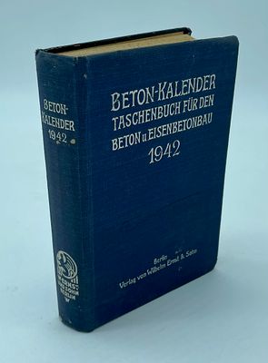 "Beton-Kalender - Taschenbuch f&uuml;r den Beton und Eisenbetonbau" 1942. German book ‘Beton-Kalender 