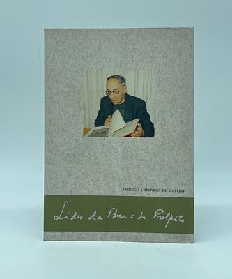 "Lides da Pena e do P&uacute;lpito" by J. Mendes de Castro
. Book commemorating the fiftieth 