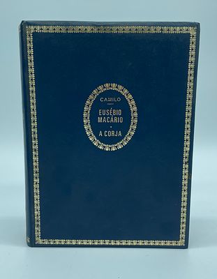 ‘Eus&eacute;bio Mac&aacute;rio’/ ‘A Corja’ by Camilo Castelo Branco. Hardback book containing two works by the 