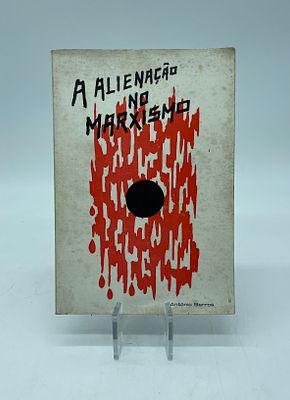 'A Alienação no Marxismo' (‘Alienation in Marxism’) by António Barros. Softcover book printed 