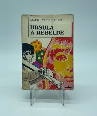 ‘Úrsula a Rebelde’ by Marie Louise Fischer. Published by Editorial Verbo, Lisbon/São Paulo in 