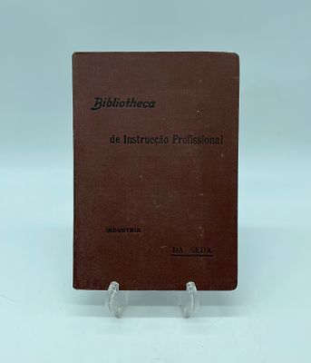 ‘Industria Da Seda’ published by Bibliotheca de Instrucção Profissional, Lisbon. The work 
