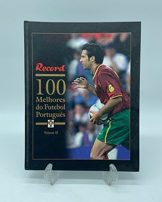 2nd volume of ‘Record - 100 Melhores do Futebol Português’. Authored by Rui Dias and directed 