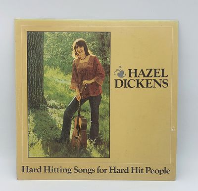 Hazel Dickens Vinyl LP
. LP Hard Hitting Songs for Hard Hit People, Rounder Records, with slight 