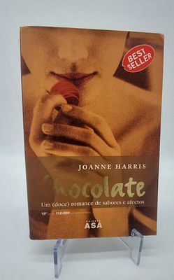 Chocolate by Joanne Harris
. Asa Editores. Translated from English by Teresa Casal, eighteenth 