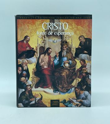 “Cristo - fonte de esperan&ccedil;a”. Exposi&ccedil;&atilde;o do Grande Jubileu do Ano 2000. Cat&aacute;logo da exposi&ccedil;&atilde;o 
