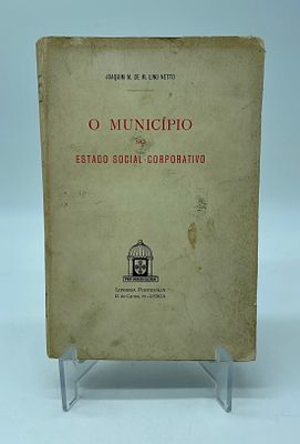 "O Munic&iacute;pio no Estado Social-Corporativo" de Joaquim M. De M. Lino Netto. Exemplar raro do 
