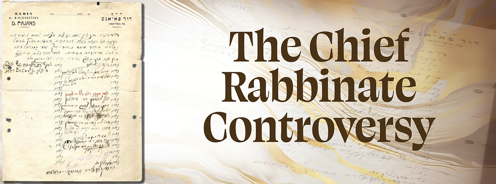 The Chief Rabbinate Controversy:
A historic rabbinic proclamation by rabbis of Poland 