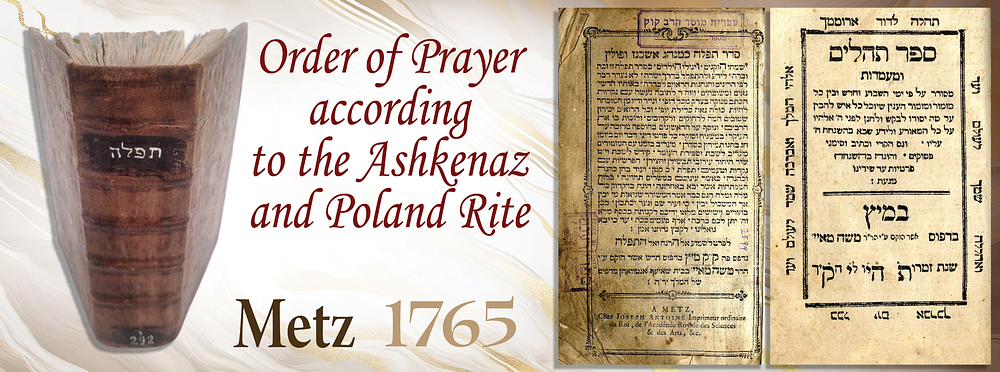 Order of Prayer according to the Ashkenaz and Poland Rite. Metz, 1765. Order of Prayer according 