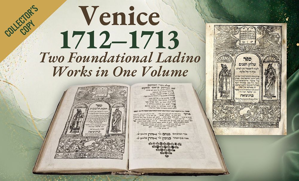 Shulchan HaPanim Bound with Chovot HaLevavot. Venice, 1712–1713. Two Foundational Ladino Works 