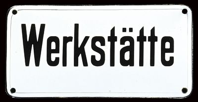 WERKST&Auml;TTE | EMAILSCHILD | ZUSTAND (1+). Condition (1+) | Enamel sign, stenciled and 