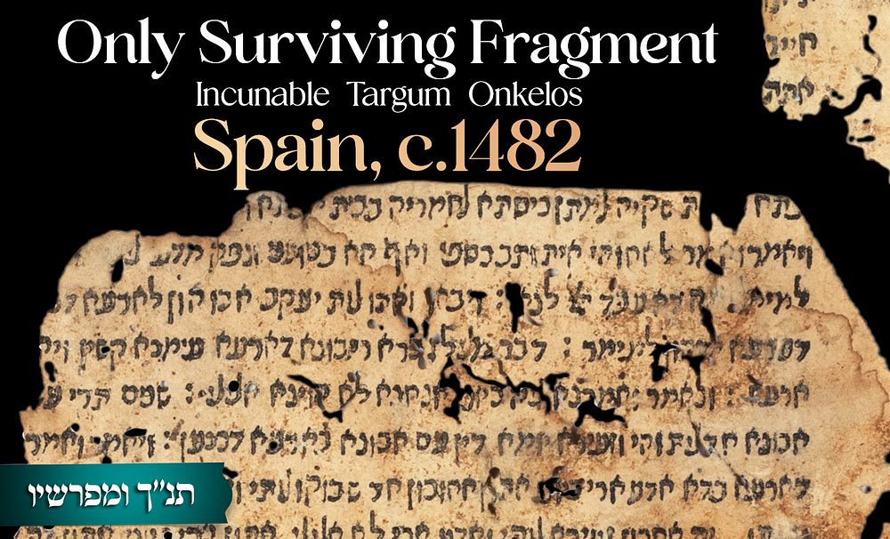 Only Surviving Fragment of a Spanish Incunabulum in the World! 
Leaf from Targum Onkelos on 