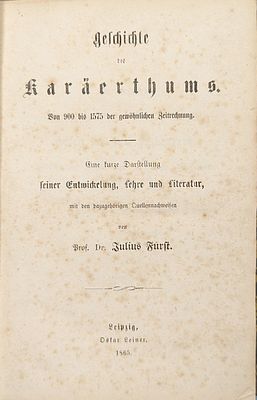 History of the Karaites from the year 900 to year 1575by Dr. Julius First. Leipzig, 1865 
A 
